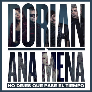 收聽Dorian的No dejes que pase el tiempo歌詞歌曲