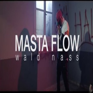 ดาวน์โหลดและฟังเพลง wald nass พร้อมเนื้อเพลงจาก Masta Flow