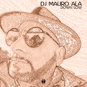 Dj Mauro Ala的专辑Down Low