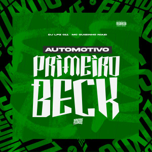 Album Automotivo Primeiro Beck (Explicit) oleh Mc guizinho niazi