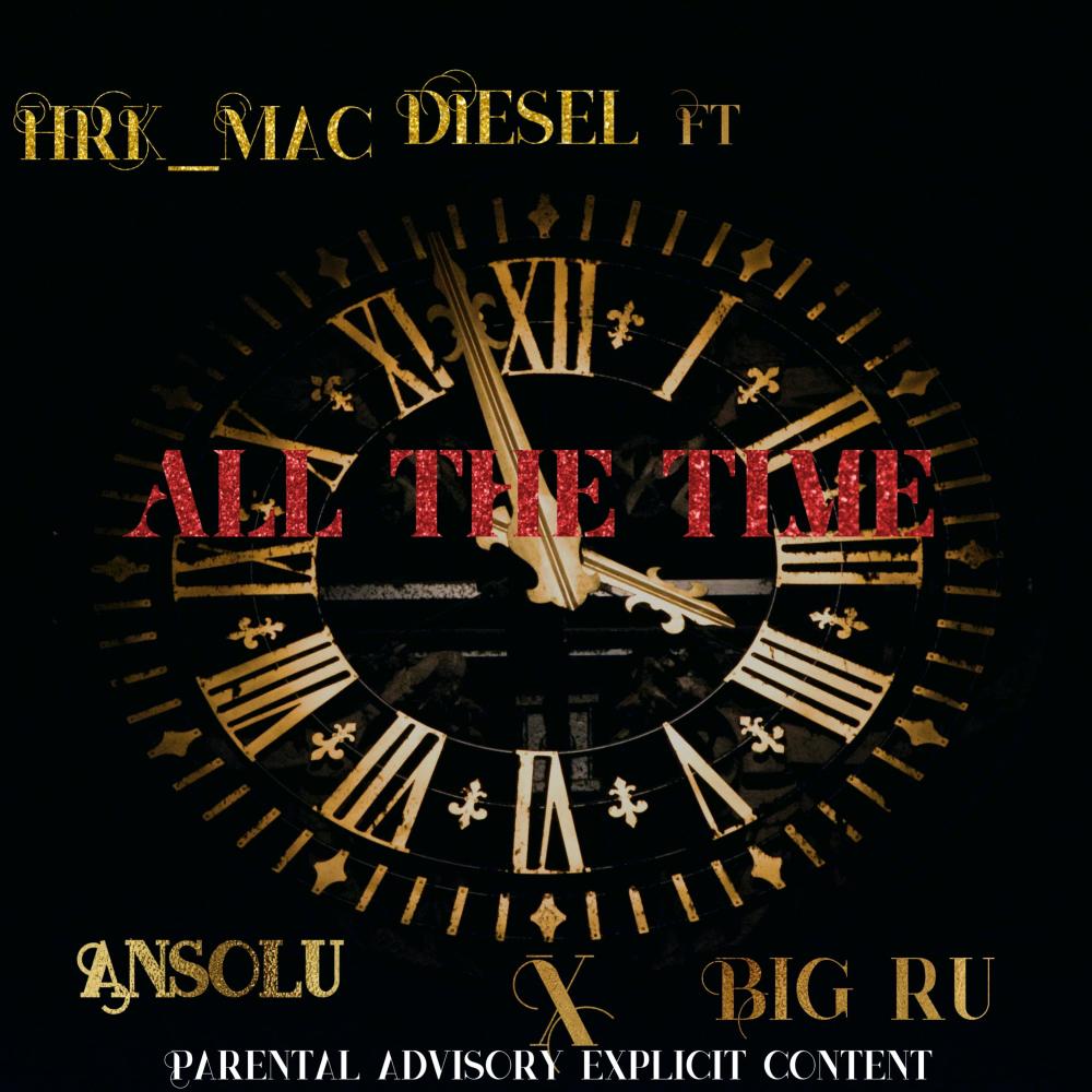 All The Time (feat. Big Ru & AnSoLu) (Explicit)