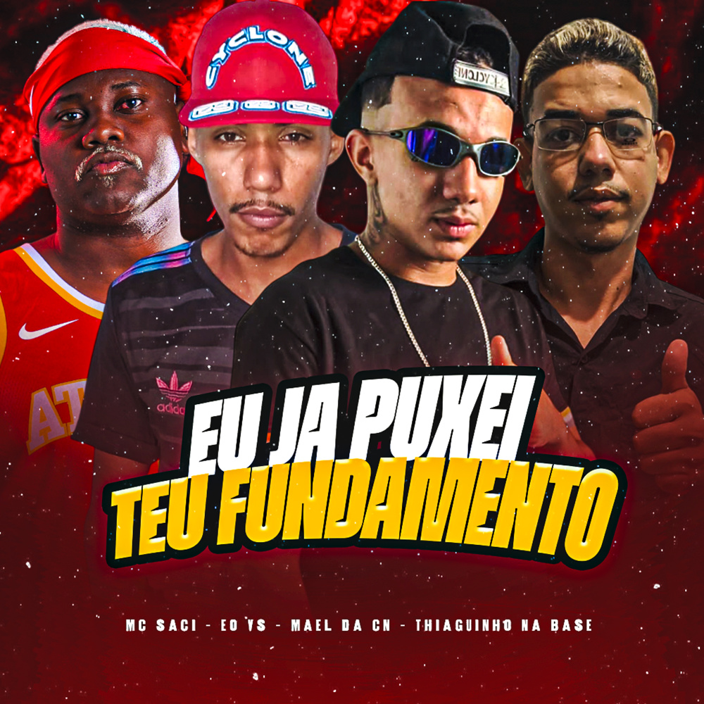Eu Ja Puxei Teu Fundamento (Explicit)