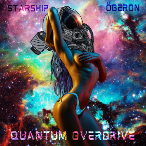 Dengarkan Quantum Overdrive lagu dari Starship Ôberon dengan lirik