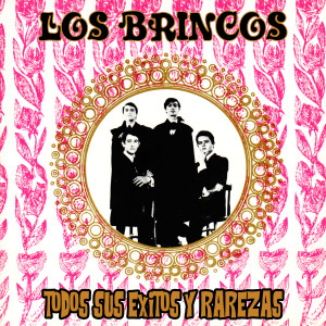 Los Brincos的專輯Todos Sus Éxitos y Rarezas