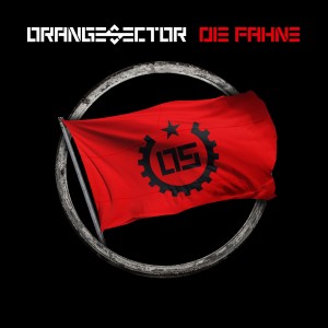 ดาวน์โหลดและฟังเพลง Die Fahne (Angriffspakt Remix) พร้อมเนื้อเพลงจาก Orange Sector