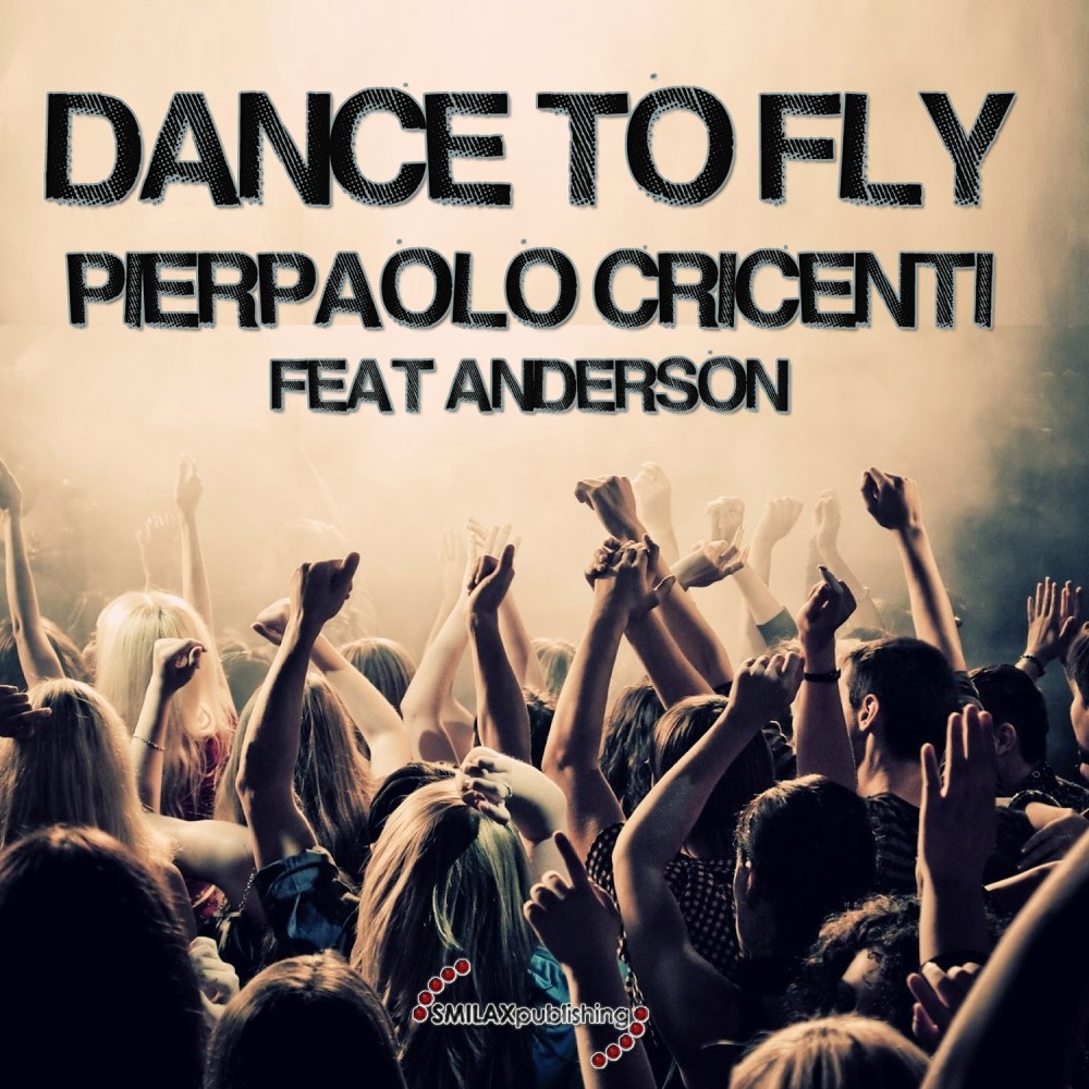 Dance to Fly (Cricenti's Pop Touch)