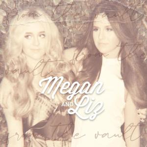 Megan & Liz的專輯Taught Me to Love (From The Vault)