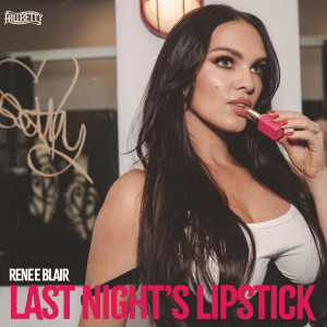 Renee Blair的專輯Last Night's Lipstick