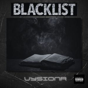 Album Blacklist (Explicit) from Vysionr