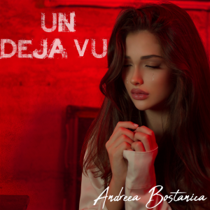 Listen to Un Deja Vu song with lyrics from Andreea Bostanica