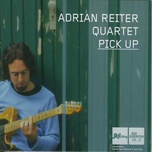 收聽Adrian Reiter Quartet的Pick Up歌詞歌曲