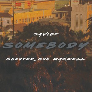 收聽SAVIBE的SOMEBODY (Explicit)歌詞歌曲