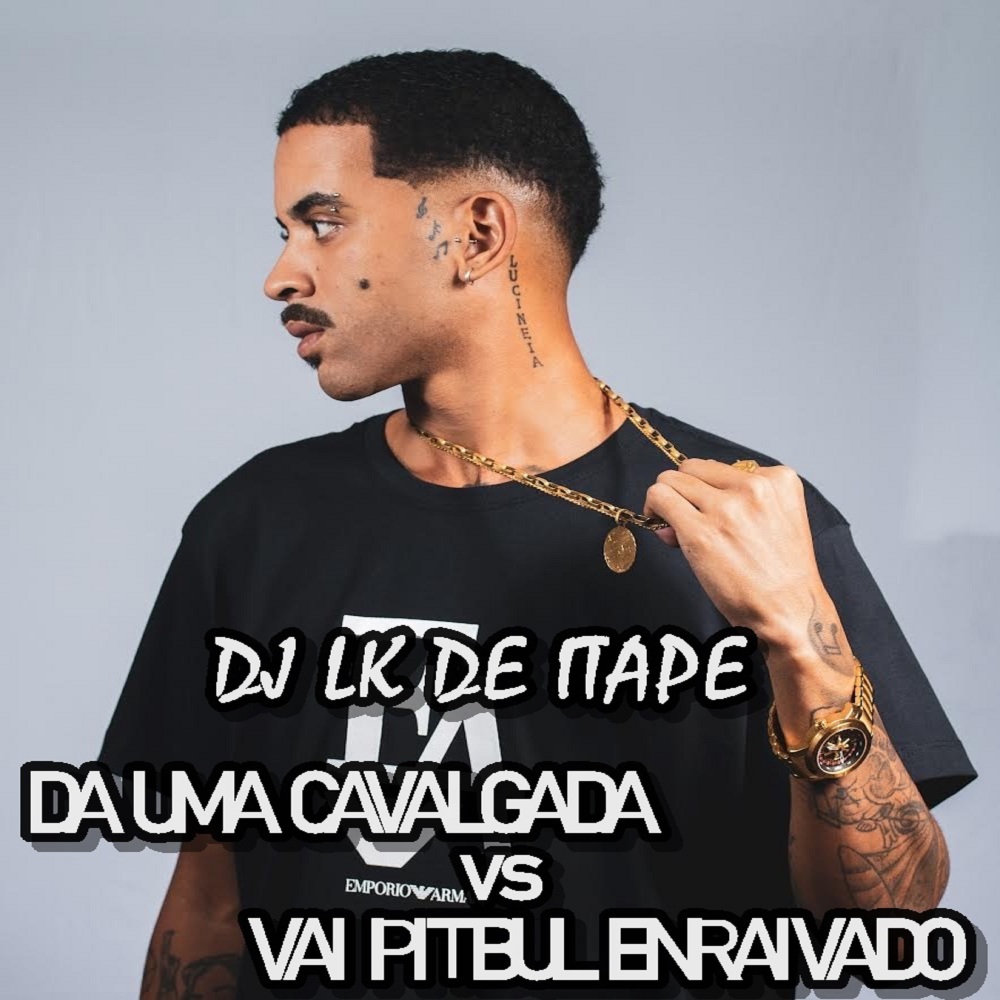 Da uma Cavalgada vs Vai Pitbull Enraivado (Explicit)
