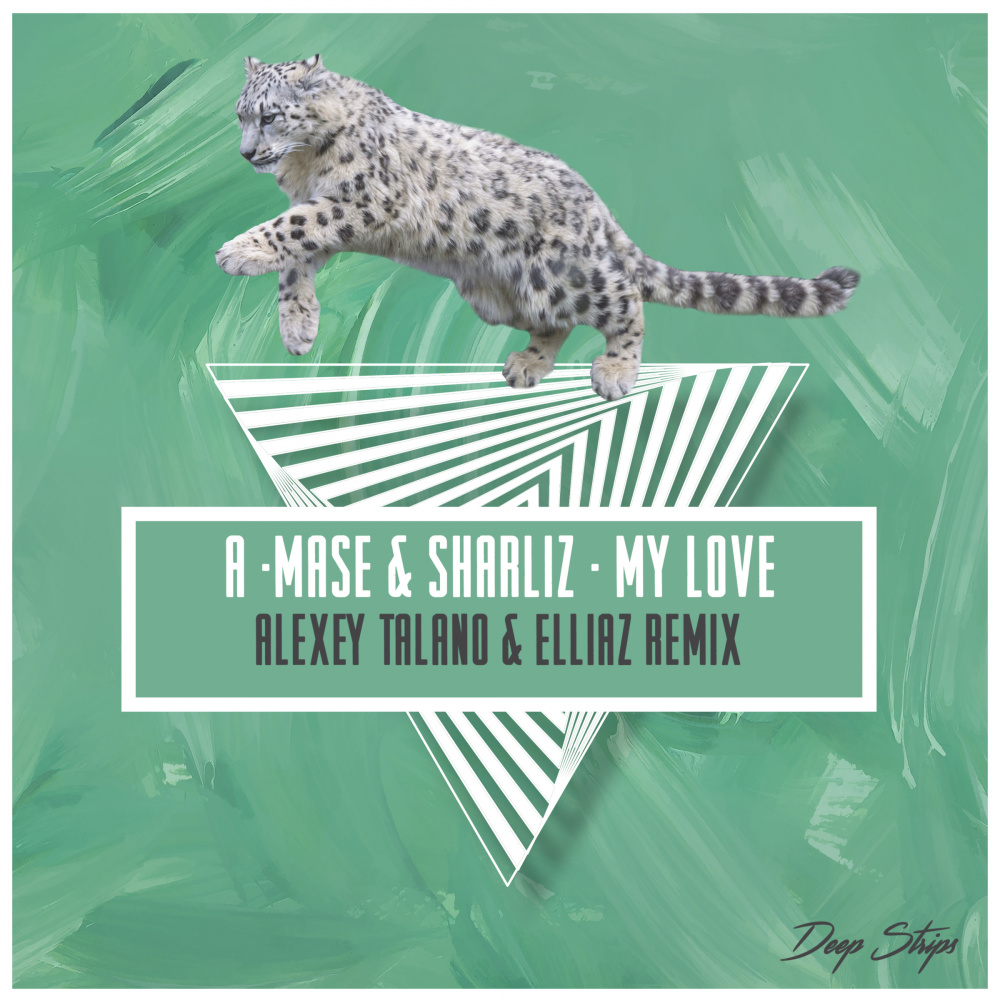 My Love (Alexey Talano, Elliaz Remix)