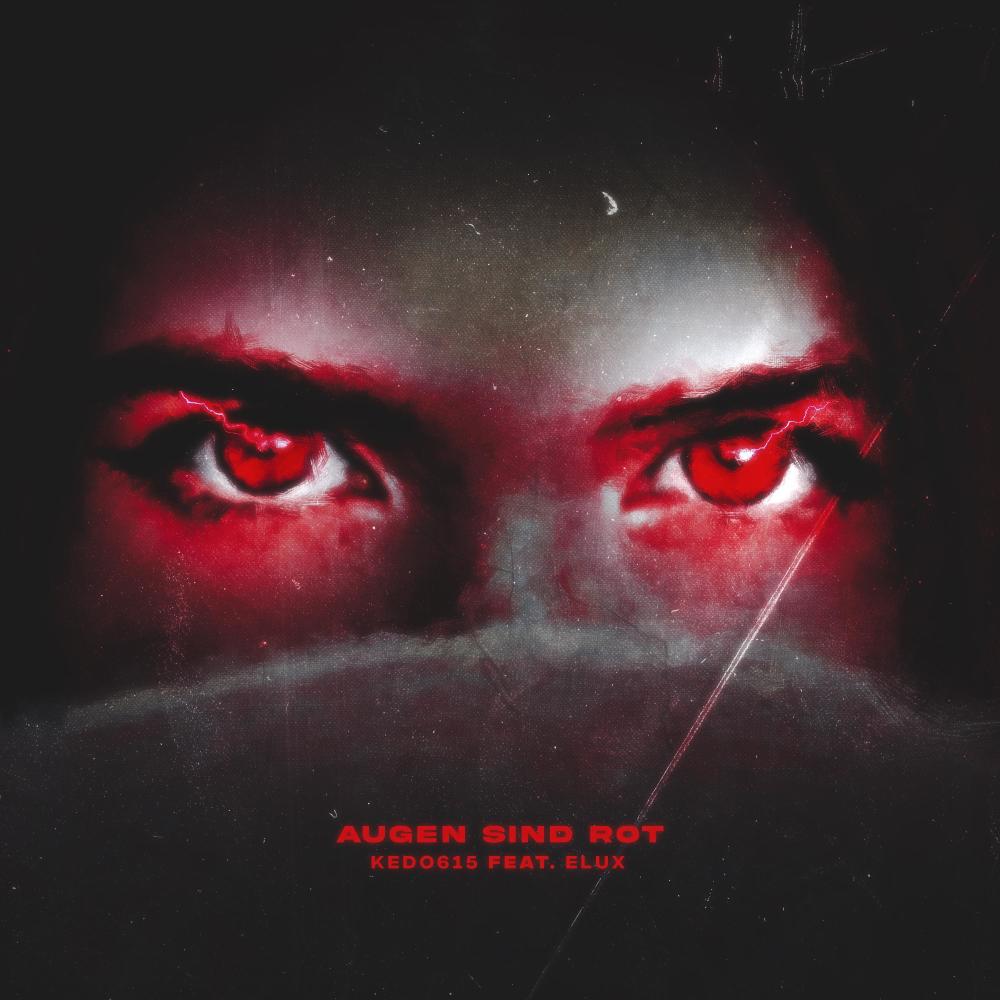 Augen sind rot (feat. ELUX)