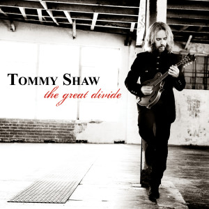 ดาวน์โหลดและฟังเพลง The Great Divide พร้อมเนื้อเพลงจาก Tommy Shaw