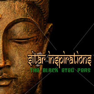 อัลบัม The Black Eyed Peas ศิลปิน Sitar Inspirations