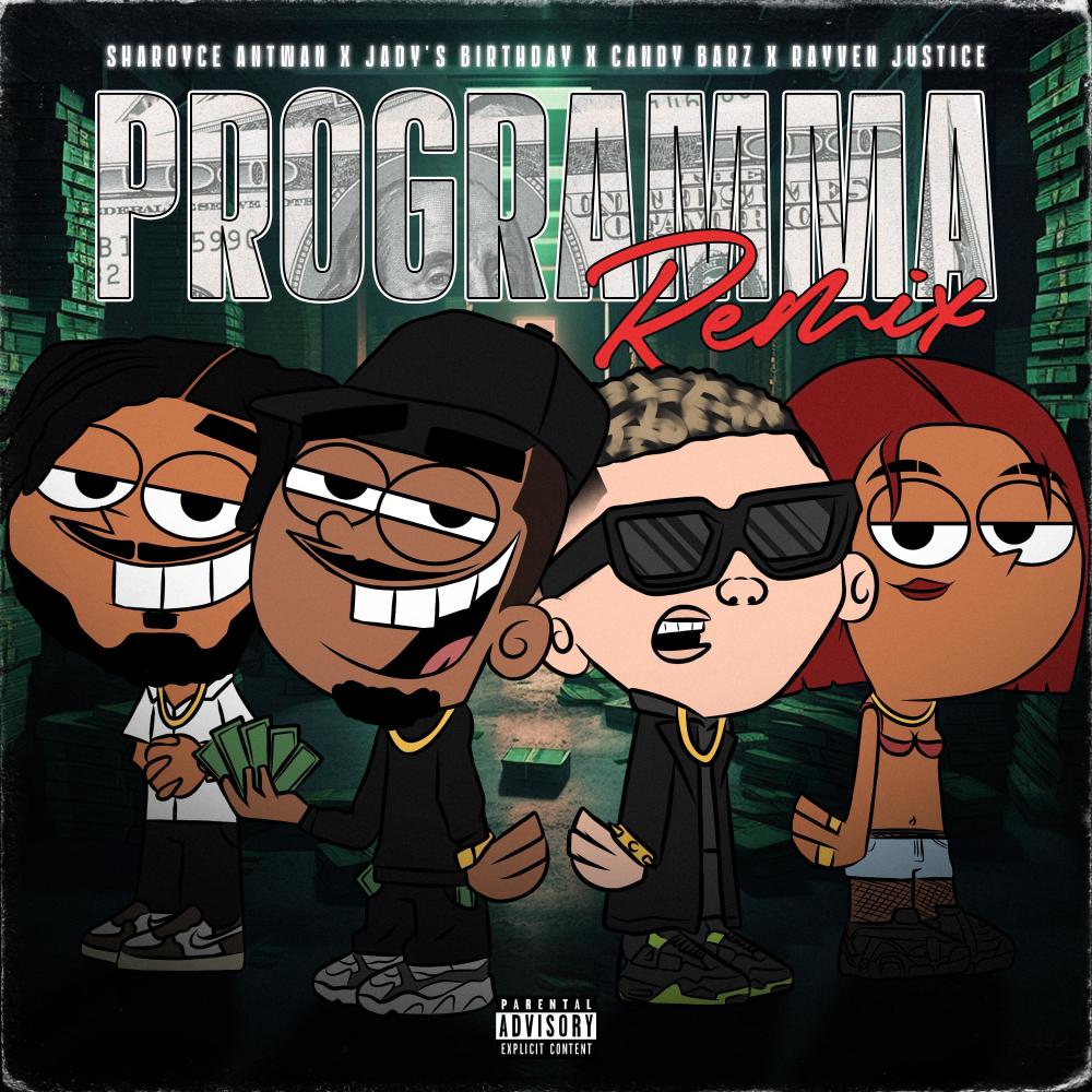 Programma Remix (feat. Jady's Birthday, Candy Barz & Rayven Justice) (Explicit)