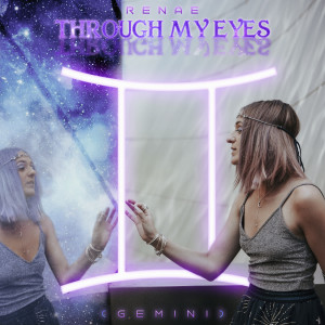 Renae的专辑Through My Eyes (Gemini)