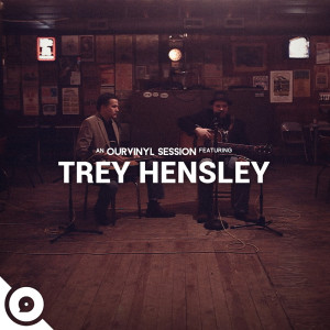收听Trey Hensley的Georgia On A Fast Train (OurVinyl Session)歌词歌曲