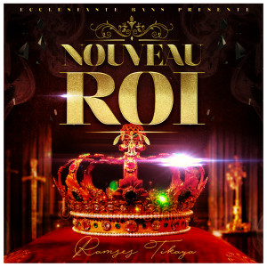 Listen to Nouveau Roi song with lyrics from Ramses Tikaya