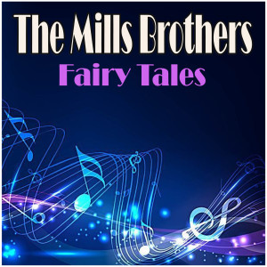 The Mills Brothers的專輯Fairy Tales
