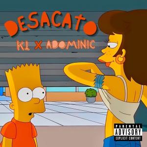 Desacato (feat. Adominic)