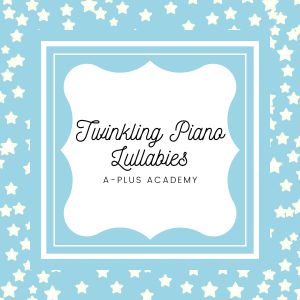 Twinkling Piano Lullabies