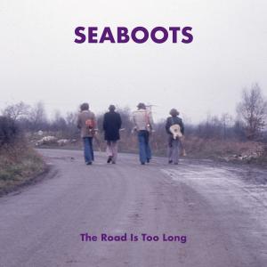 Album The Road Is Too Long from SEABOOTS