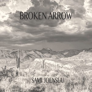 收聽Sami Joensuu的Broken Arrow歌詞歌曲
