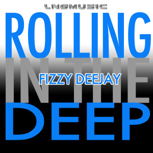 ดาวน์โหลดและฟังเพลง Rolling In The Deep (Technoposse Radio Edit) พร้อมเนื้อเพลงจาก Fizzy Deejay
