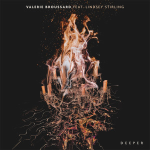 收聽Valerie Broussard的Deeper歌詞歌曲