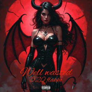 Flakko的專輯Well Wasted (Explicit)
