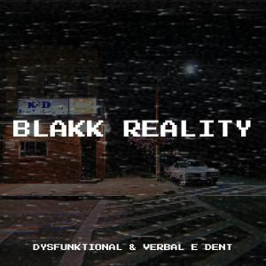 Listen to Blakk Reality song with lyrics from dysFUNKtional