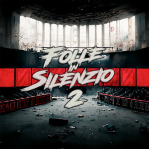 Outcasters的专辑Folle in silenzio, Vol. 2 (Deluxe edition) (Explicit)