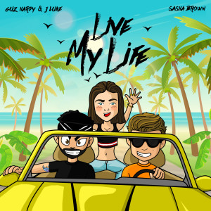 ดาวน์โหลดและฟังเพลง Live My Life พร้อมเนื้อเพลงจาก Guz Hardy & J Luke