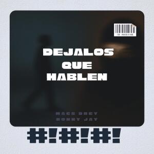 Ronny Jay的專輯Dejalos que hablen (feat. Macs Drey)