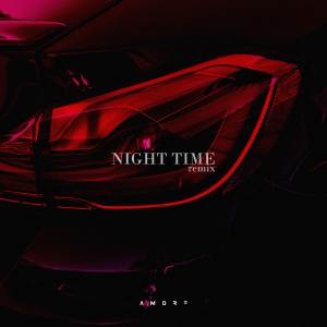 Album Night Time (VIP Remix) from Amorf