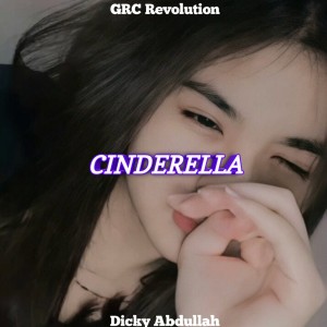 Dengarkan CINDERELLA lagu dari Dicky Abdullah dengan lirik