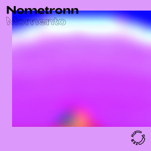 ดาวน์โหลดและฟังเพลง Momento พร้อมเนื้อเพลงจาก Nometronn