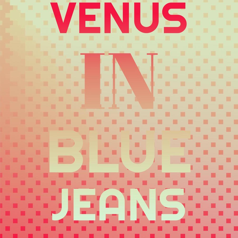 Venus In Blue Jeans