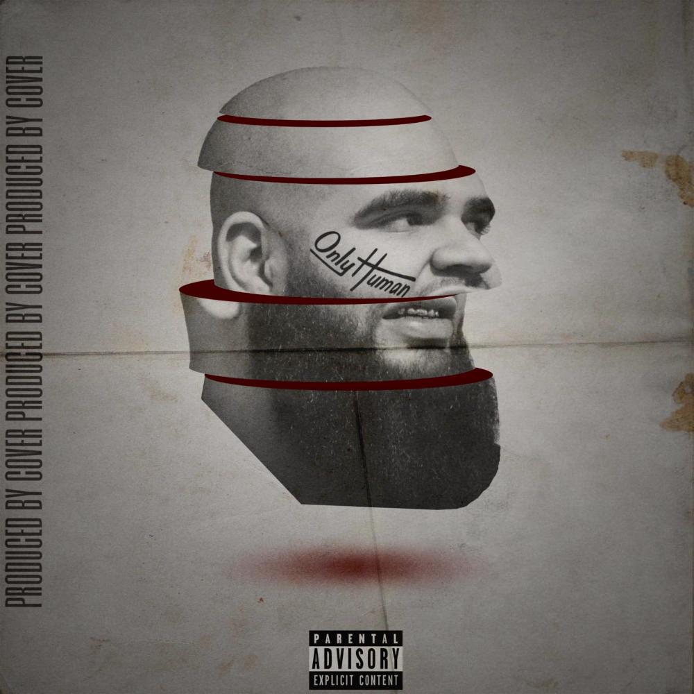 Only Human (feat. Rowdy Aharri) (Explicit)