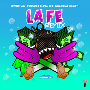 Listen to La Fe (Remix|Explicit) song with lyrics from Bryant Flow
