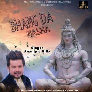 ดาวน์โหลดและฟังเพลง Bhang da Nasha พร้อมเนื้อเพลงจาก Anantpal Billa