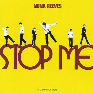收聽NONA REEVES的Stop Me歌詞歌曲