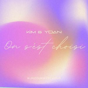 Listen to On s'est choisi (UnZoukAvecVous) song with lyrics from Kim