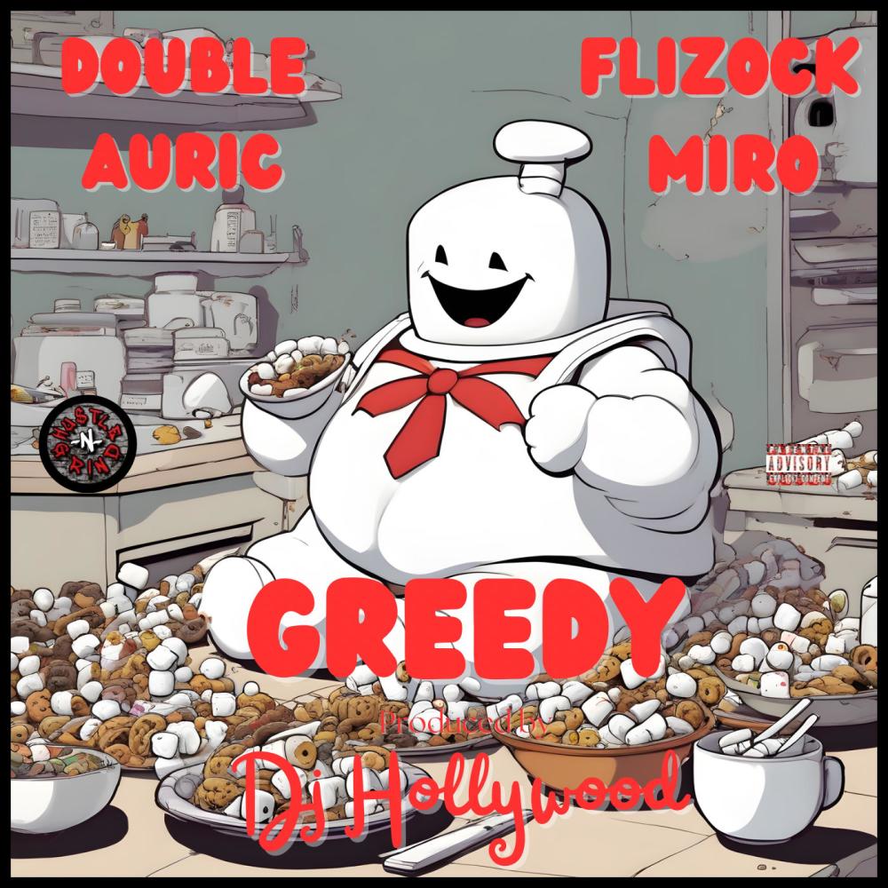 Greedy (feat. Auric, Flizock & Miro Cavolley) (Explicit)