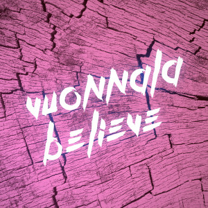 收聽Vuonnala的Believe歌詞歌曲