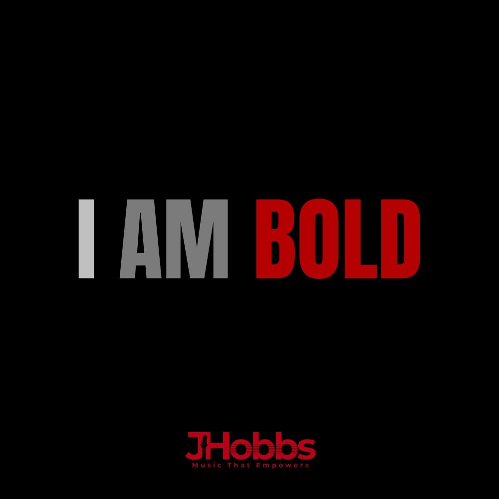 I AM BOLD (New Version)