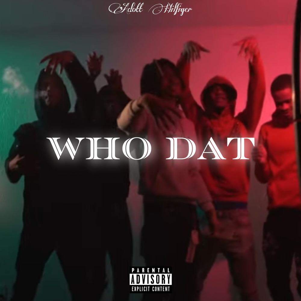 WHO DAT (Explicit)
